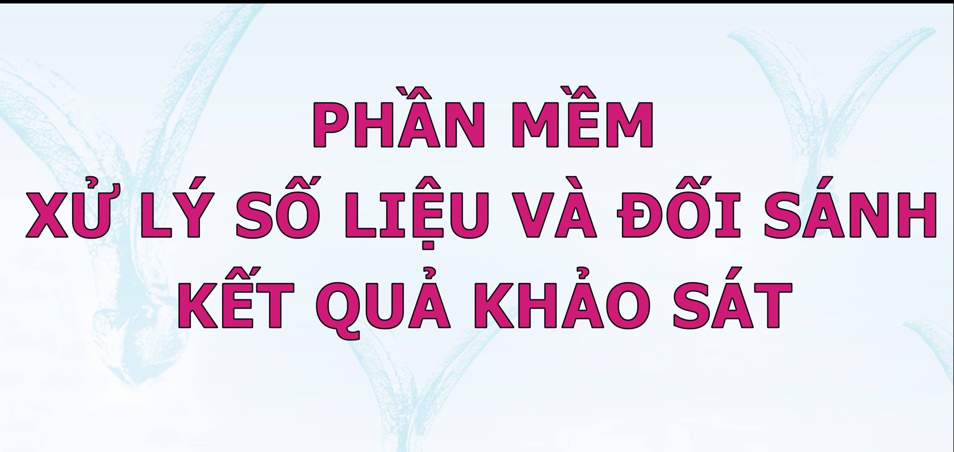 Phát triển phần mềm xử lý số liệu và đối sánh kết quả khảo sát